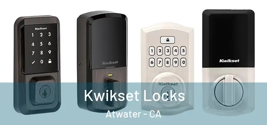  Kwikset Locks Atwater - CA