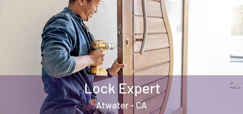  Lock Expert Atwater - CA
